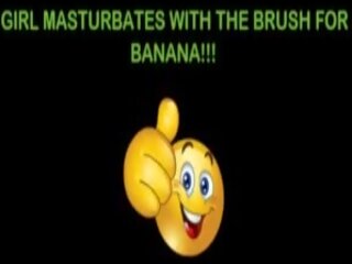 Inviting mademoiselle Masturbates with the Brush for My Big Banana